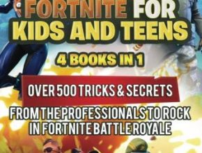 Fortnite For Kids and Teens: 4 Books in 1: Over 500 Tricks & Secrets from the Professionals to Rock in Fortnite Battle Royale! (Volume 4)